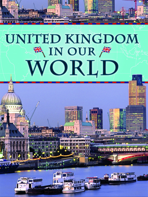 Title details for United Kingdom in Our World by Michael Burgan - Available